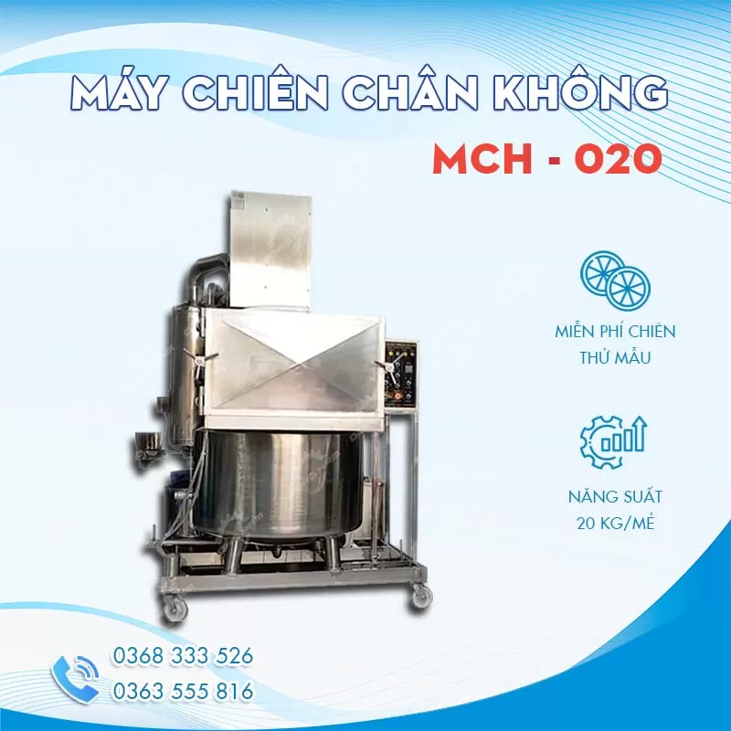 Máy chiên chân không 20kg MCH-020 Máy chiên chân không 20kg MCH-020