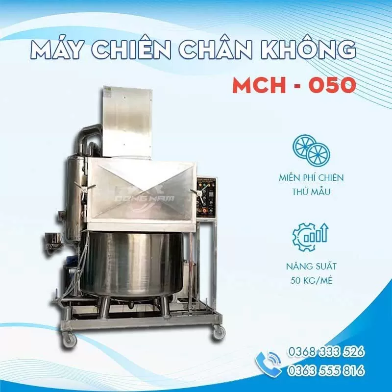 Máy chiên chân không công nghiệp MCH-050 Máy chiên chân không công nghiệp MCH-050